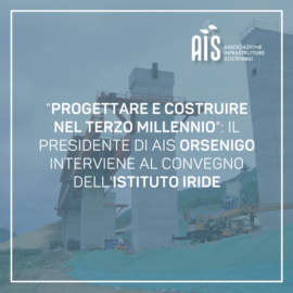 “Progettare e costruire nel Terzo Millennio”: il Presidente di AIS Orsenigo interviene al convegno dell’Istituto IRIDE