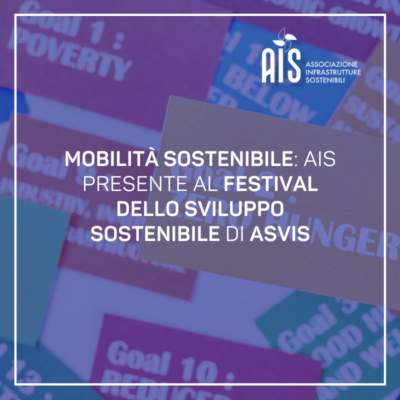 Mobilità sostenibile: AIS presente al Festival dello Sviluppo Sostenibile di ASviS