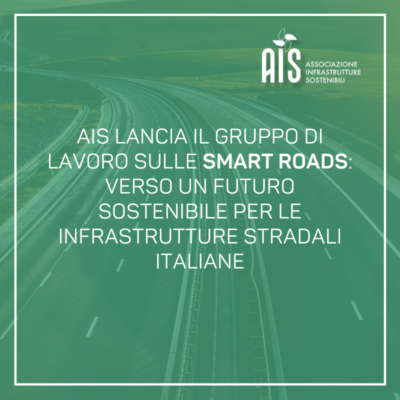 AIS lancia il Gruppo di Lavoro sulle Smart Road: verso un futuro sostenibile per le infrastrutture stradali italiane