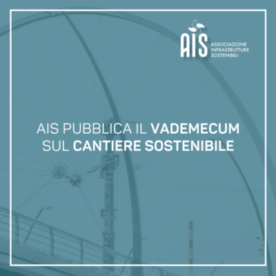 AIS pubblica il vademecum sul cantiere sostenibile