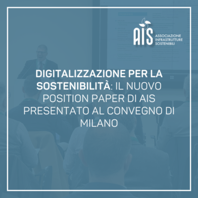 Digitalizzazione per la sostenibilità: il nuovo Position Paper di AIS presentato al convegno di Milano