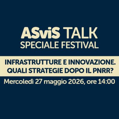 Il futuro delle infrastrutture oltre il PNRR: AIS protagonista agli ASviS Talk