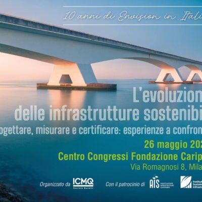 L’evoluzione delle infrastrutture sostenibili. Progettare, misurare e certificare: esperienze a confronto